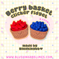 Berry Basket clicker fidget