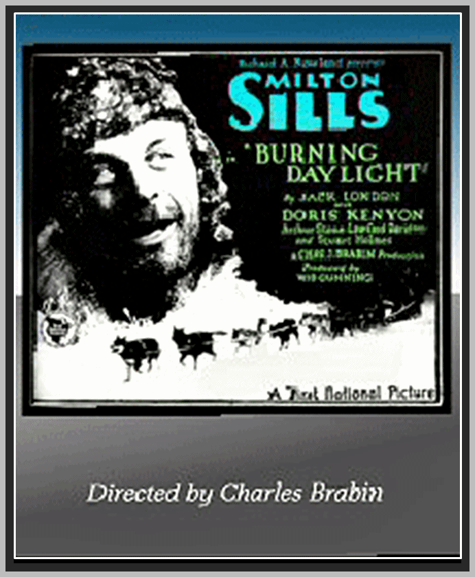 BURNING DAYLIGHT - 1928 - MILTON SILLS - SILENT - RARE DVD