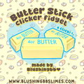 Butter Stick clicker fidget