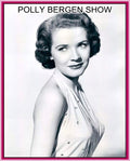 POLLY BERGEN SHOW