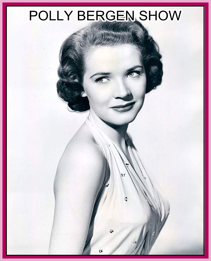 POLLY BERGEN SHOW